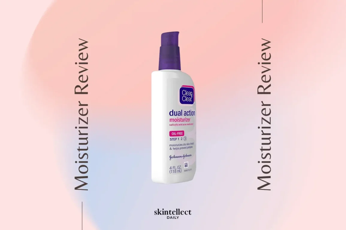 Clean and Clear Moisturizer | Skintellect Daily
